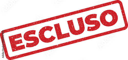 Grungetextured ESCLUSO rubber stamp illustration indicating exclusion, set at an angle for emphasis