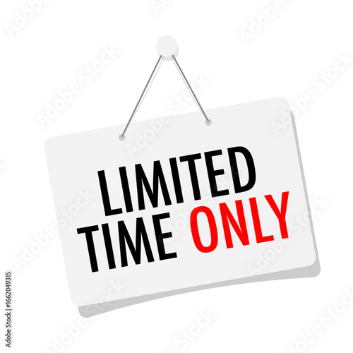Limited time only