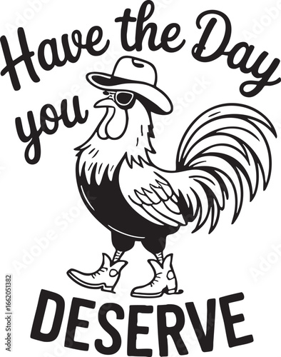 Rooster in cowboy hat and boots with saying chicken, rooster, chicken, cowboy, hat, boots, sunglasses, cool, funny, country, western, farm, animal, bird, saying, quote, phrase, text, lettering, illust