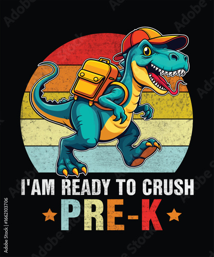 I am ready to crush Pre K funny T-shirt Back to school Tshirt.eps