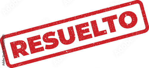 Red grunge stamp with the Spanish text Resuelto, meaning resolved, isolated graphic