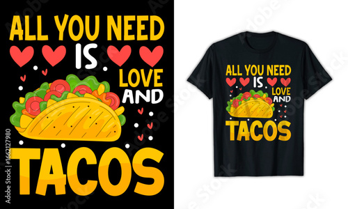 ALL YOU NEED IS LOVE AND TACOS