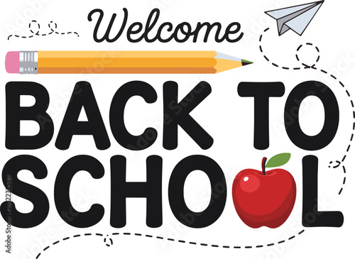 Welcome Back To School Vector Graphic with Pencil and Apple | Educational Design for Posters, Banners, and School Marketing Materials