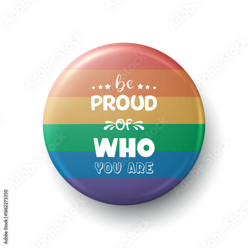 Vector 3d Realistic Rainbow Pride Badge, Isolated. Be Proud of Who You Are. LGBTQ Plus Pin Button, Isolated. Colorful Equality Symbol, LGBT Community Support. Parade Accessory, Inclusive Design