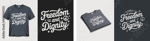 Freedom and Dignity TShirt Design Concept with Positive Social Message Illustration Set