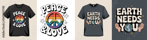 Groovy TShirt Designs Peace and Love with Retro Earth Needs You Message