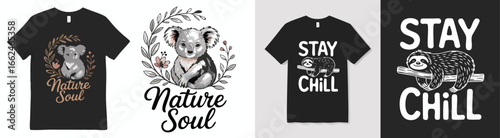 Koala and Sloth TShirt Designs Nature Soul and Stay Chill Apparel Ideas