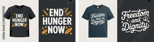 Tshirt Design Mockups Featuring End Hunger Now and Freedom and Dignity Slogans