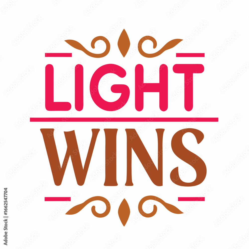 Fototapeta premium Light Wins Motivational Typography Design Vector Illustration for T shirt Printing and Positive Reinforcement Merchandise and Promotional Materials