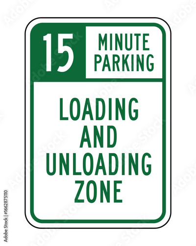 15-Minute Parking Sign – Loading and Unloading Zone Designation