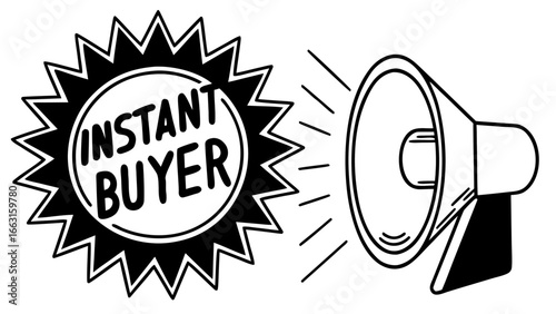 Instant buyer message with jagged edged circle and megaphone announcement illustration design