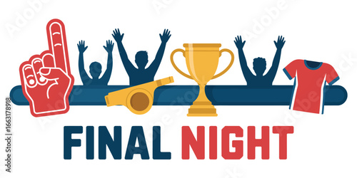Final night celebration with trophy, cheering fans, foam finger, whistle, and team shirt design
