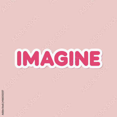 Imagine sticker with pink text and white outline on a light pink background, perfect for adding a touch of whimsy and inspiration to your creative projects