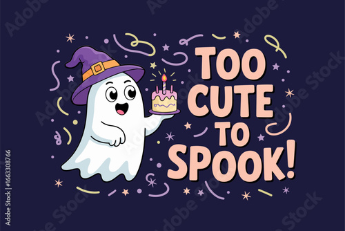 Too cute to spook design, witch hat ghost, Halloween typography, sparkles and webs vector