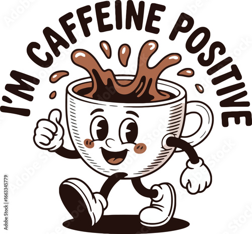 Cartoon Coffee Cup Character with "I'm Caffeine Positive" Slogan