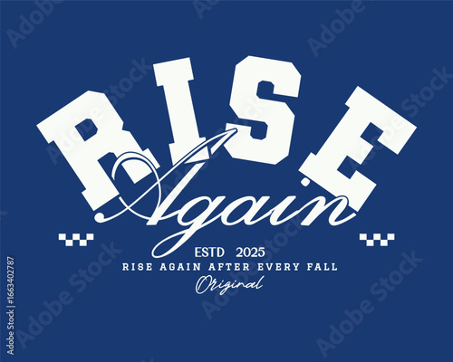 Retro typography college varsity motivational quote slogan print for jersey, t-shirt, or wall art design - Vector