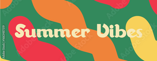 Creative concept of summer bright and juicy banner. Summer Vibes text. Modern abstract art design with wavy shapes. Templates for celebration, ads, branding, card, cover, label, poster, sales	
