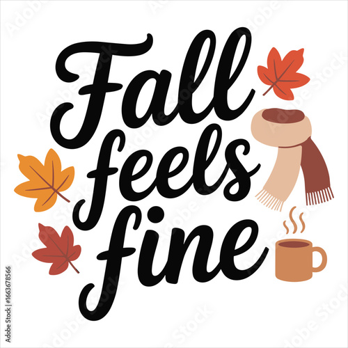 Fall feels fine t shirt design