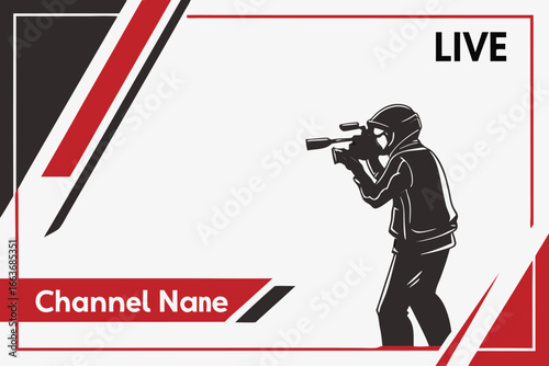 Live streaming graphic template of a cameraman