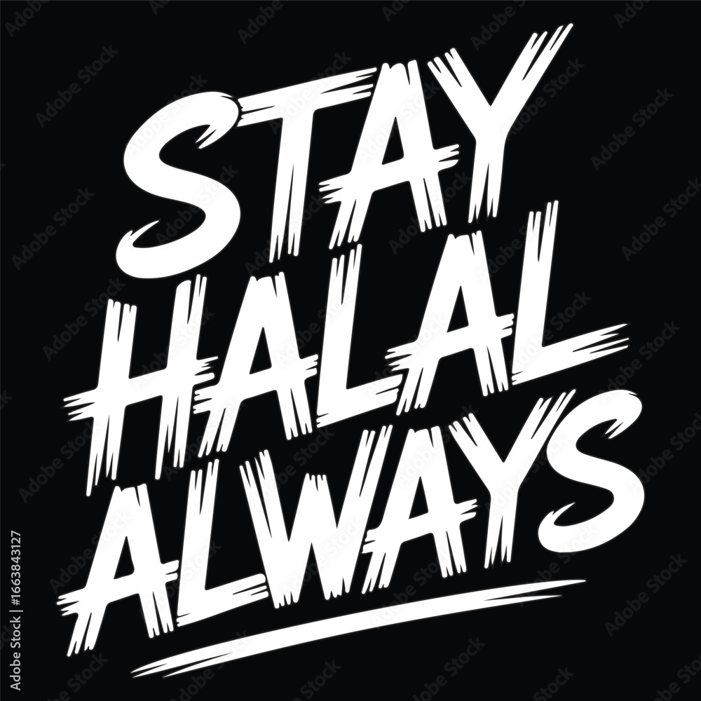 Fototapeta premium Stay Halal Always Typography Islamic T-shirt Design – Muslim Lifestyle Quote