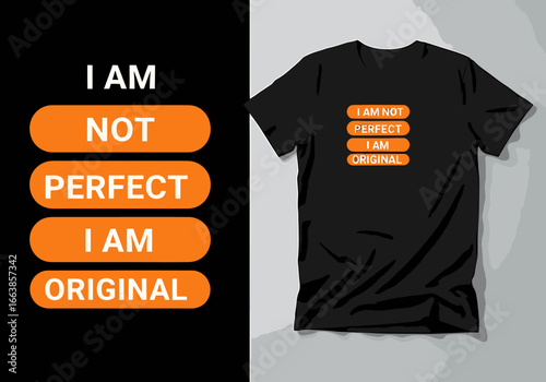 I am not perfect I am original positive affirmation quote inspirational motivational slogan t shirt