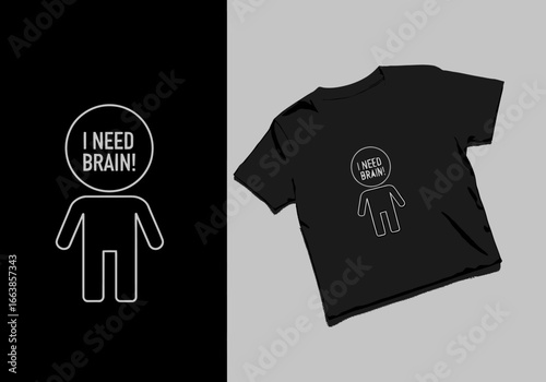 Funny Cartoon Character with I Need Brains Text Graphic Design for T-Shirts and Apparel