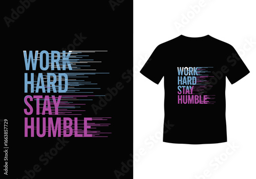 Work Hard Stay Humble Motivational Typography Design for T-Shirts