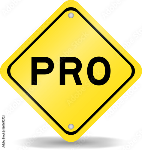 Yellow color transportation sign with word pro on white background