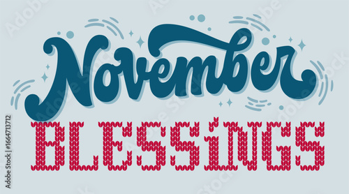 November Blessings. Retro typography features knitted text effects, creating a cozy mood. The color palette includes blue and red tones on a soft background. Suitable for seasonal designs.