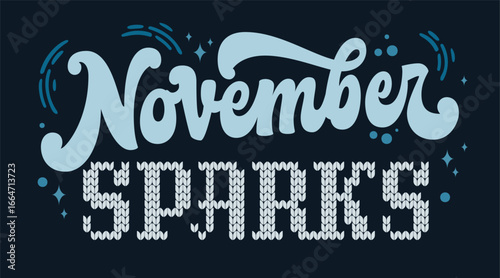 November Sparks. The design features retro advertising style typography with a knitted text effect. The mood is playful in a blue color palette. Suitable for seasonal promotions and social media.