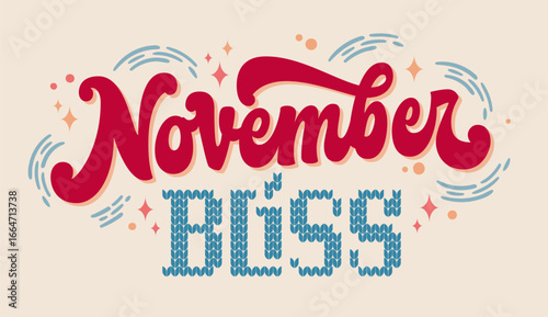 November Bliss. Dynamic typography features retro style with knitted text effect. The warm color palette includes rich reds and soft blues, suitable for seasonal themes or active lifestyle promotions.