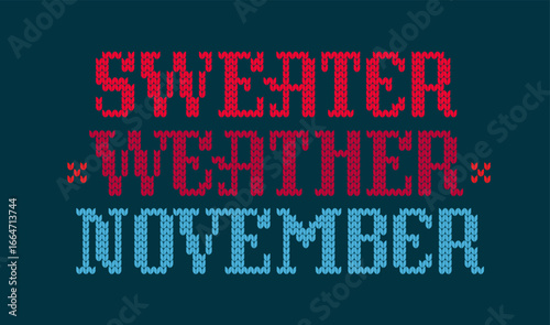 Sweater Weather November. Design features retro typography, with a knitted text effect creating a cozy mood. The color palette with warm reds and cool blues, suitable for seasonal events and marketing
