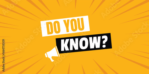 Do You Know? Question. Quiz. A modern vector banner with a megaphone icon and a sunburst background for a social media quiz, a trivia night poster, or a blog post engagement graphic.