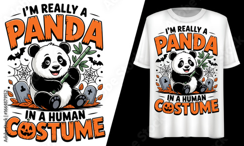 I’m Really a Panda in a Human Costume, T-Shirt Design.
