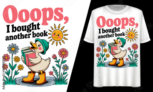 Duck Ooops, I Bought Another Book SVG, T-Shirt Design.

