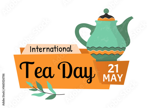 International tea day emblem. Cute teapot and ribbon with text. Ceramic and pottery kitchen utensil. Porcelain tableware. Green leaves. Hot beverage holiday. Vector cartoon flat illustration