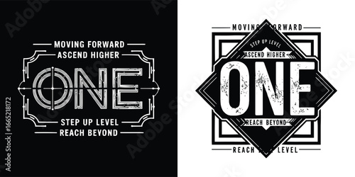 One moving forward ascend higher step up level reach beyond bold vintage typography motivational slogan for apparel and t shirt design