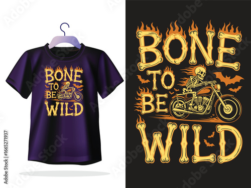 Spooky skeleton rider on a motorcycle with fiery text saying bone to be wild halloween t shirt design