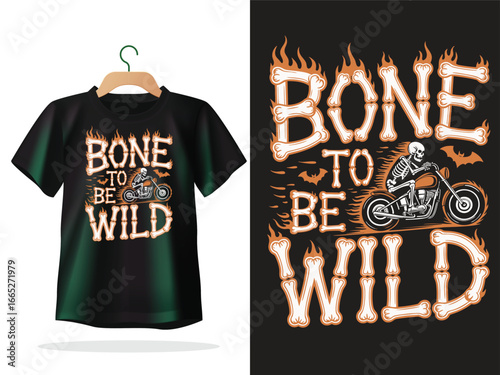 Cool biker t shirt design with skeleton riding motorcycle and bone lettering saying bone to be wild