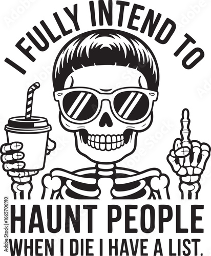 Skeleton wearing sunglasses holding cup and giving middle finger, skeleton, sunglasses, cup, straw, middle finger, black and white, illustration, spooky, halloween, funny, text, quote, humor, gothic, 