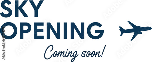 Sky opening airplane travel coming soon aviation business trip