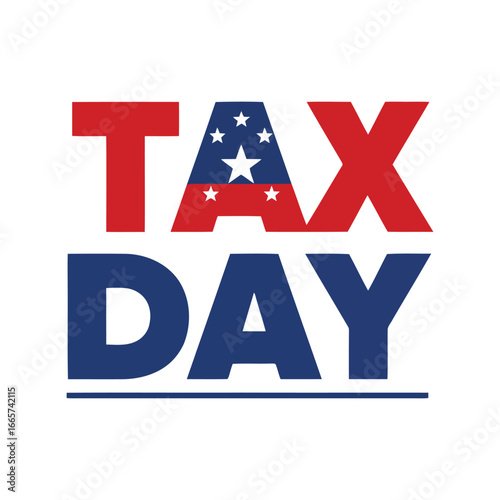 Tax day typographic design with US flag texture, tax deadline, finance, and accounting banner