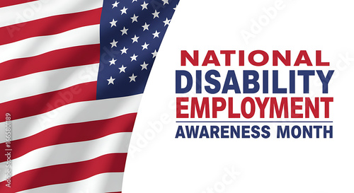 A graphic featuring the American flag and red and blue text promoting National Disability Employment Awareness Month.

