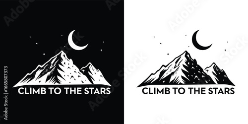 Black and white graphic illustration of mountains under a starry night sky with a crescent moon and the text climb to the stars, presented in both black on white and white on black