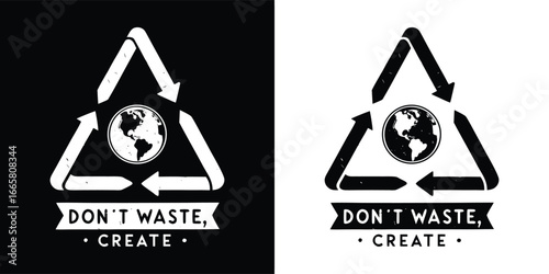 Dont waste, create message with recycling symbol and planet earth, promoting sustainability and ecofriendly lifestyle, environmental awareness graphic