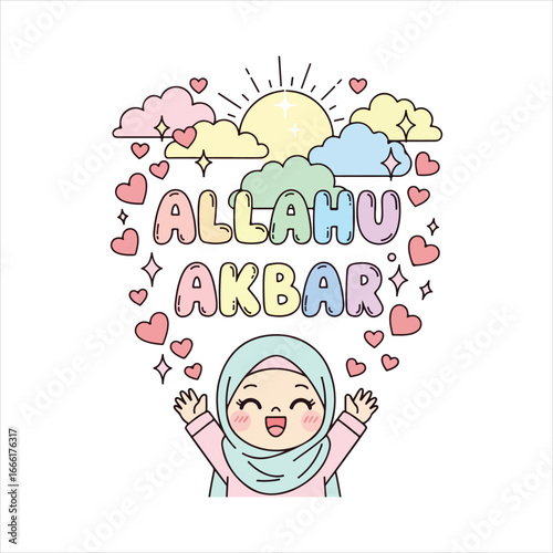 Cheerful Muslim girl in hijab with Allahu Akbar text and pastel hearts and clouds allah akbar calligraphy