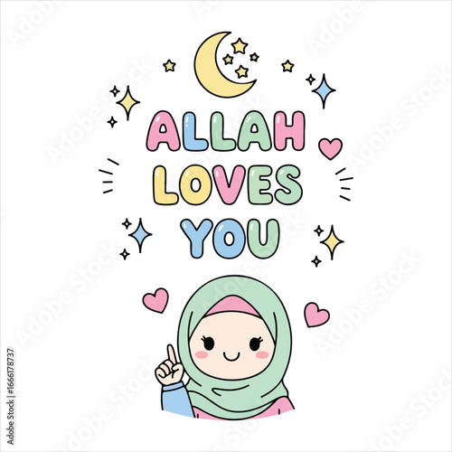 Cute cartoon Muslim girl in hijab pointing up with Allah Loves You text and crescent moon stars islam