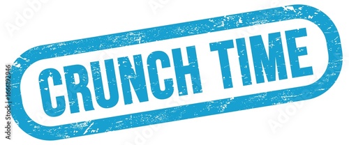 CRUNCH TIME, text written on blue stamp sign.