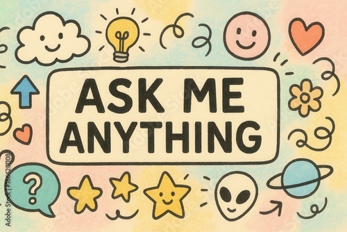 Ask me anything sign with cute, hand-drawn doodles and pastel colors