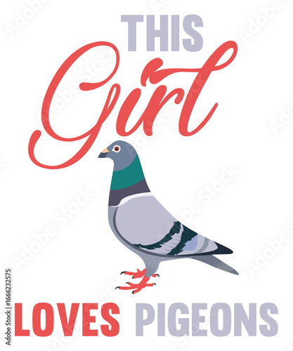 This Girl Loves Pigeons Cute Bird and Girl Love Design